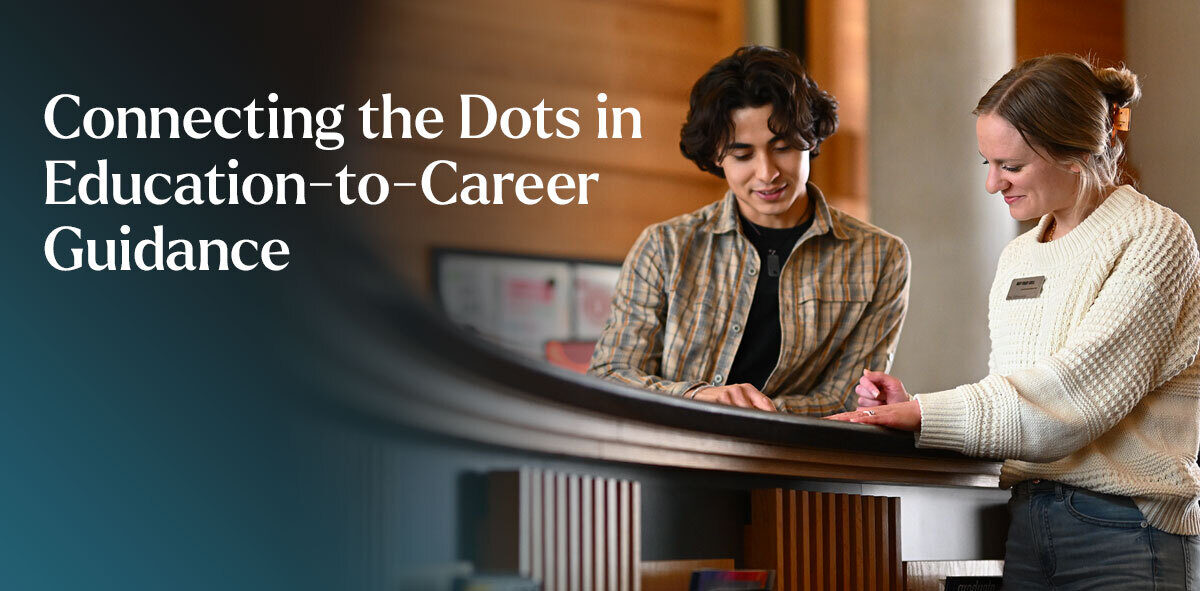 In white, text says connecting the dots in education-to-career guidance. There are two students reviewing a document on a desk.